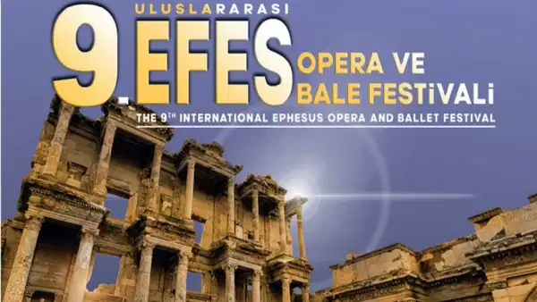 9. Uluslararası Efes Opera ve Bale Festivali, 26 Haziran’da başlayacak